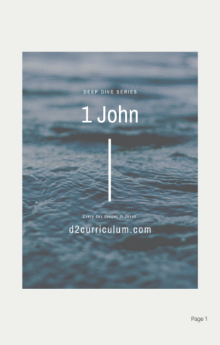 Deep Dive Devotional: The Letters of John Explained (1st, 2nd, 3rd John)